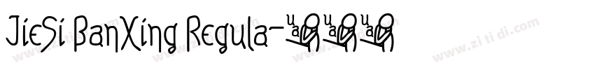 JieSi BanXing Regula字体转换